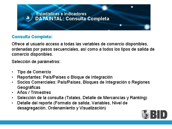 Estadísticas e Indicadores DATAINTAL: Consulta Completa: Ofrece al usuario acceso a todas las variables