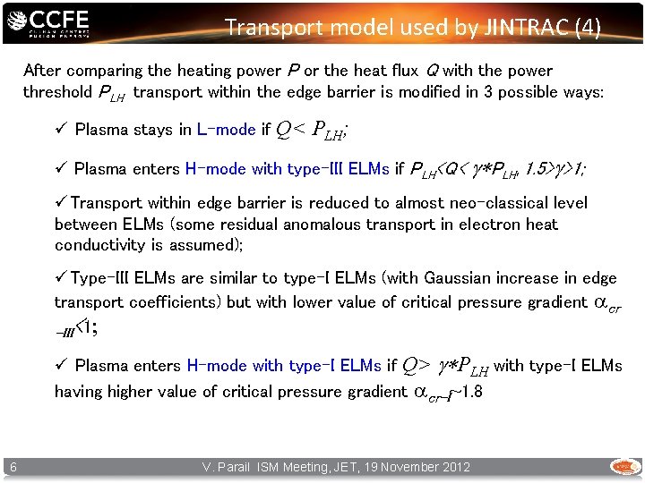 Transport model used by JINTRAC (4) After comparing the heating power P or the