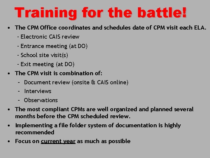 Training for the battle! • The CPM Office coordinates and schedules date of CPM