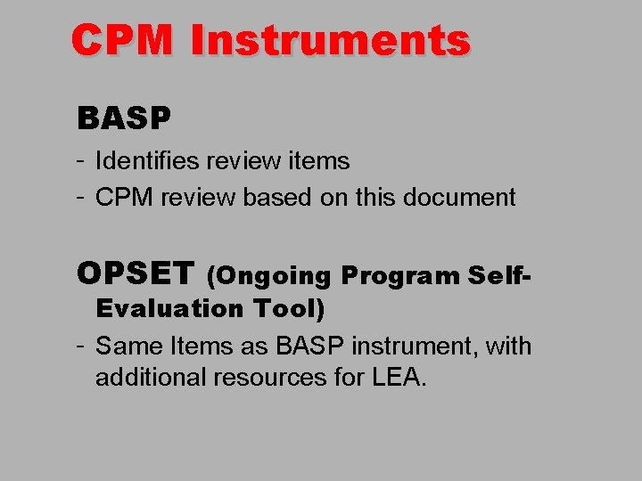 CPM Instruments BASP – Identifies review items – CPM review based on this document