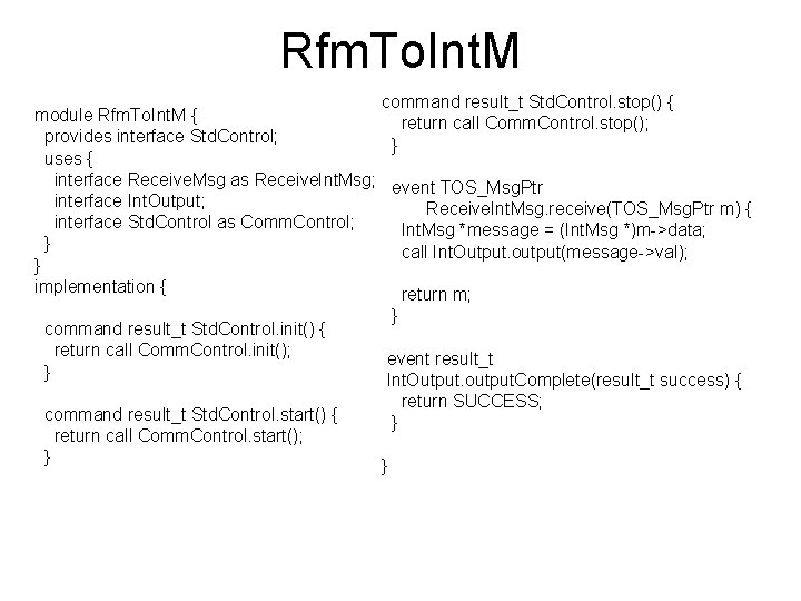 Rfm. To. Int. M command result_t Std. Control. stop() { module Rfm. To. Int.