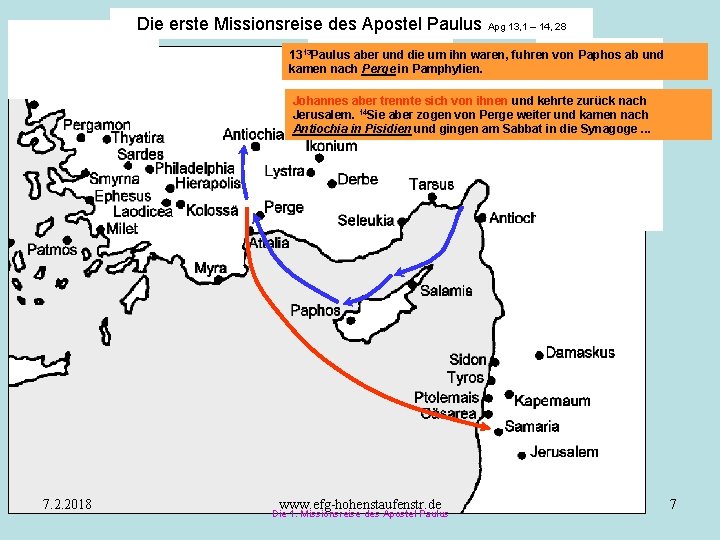 Die erste Missionsreise des Apostel Paulus Apg 13, 1 – 14, 28 1313 Paulus