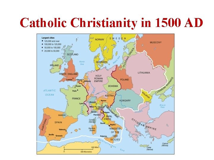 Catholic Christianity in 1500 AD 