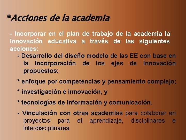 *Acciones de la academia - Incorporar en el plan de trabajo de la academia