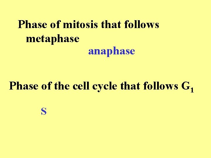 Phase of mitosis that follows metaphase anaphase Phase of the cell cycle that follows Phase of mitosis that follows metaphase anaphase Phase of the cell cycle that follows