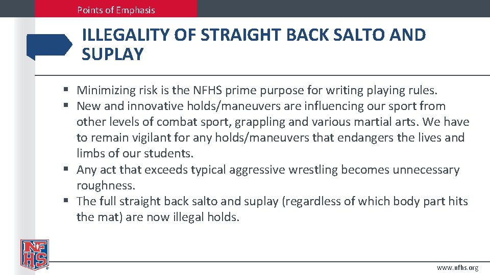 Points of Emphasis ILLEGALITY OF STRAIGHT BACK SALTO AND SUPLAY § Minimizing risk is