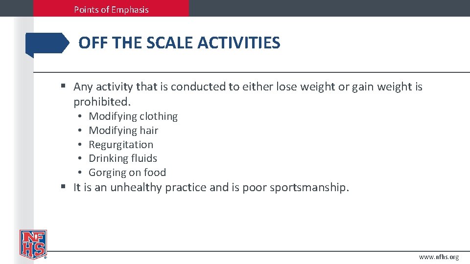 Points of Emphasis OFF THE SCALE ACTIVITIES § Any activity that is conducted to