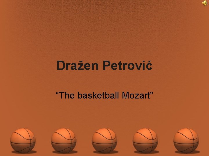 Dražen Petrović “The basketball Mozart” 