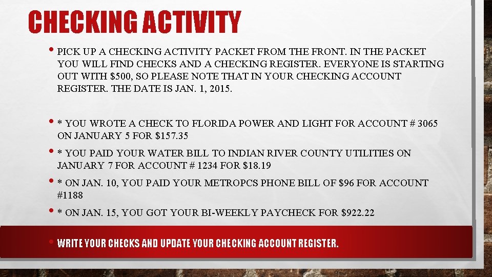 CHECKING ACTIVITY • PICK UP A CHECKING ACTIVITY PACKET FROM THE FRONT. IN THE