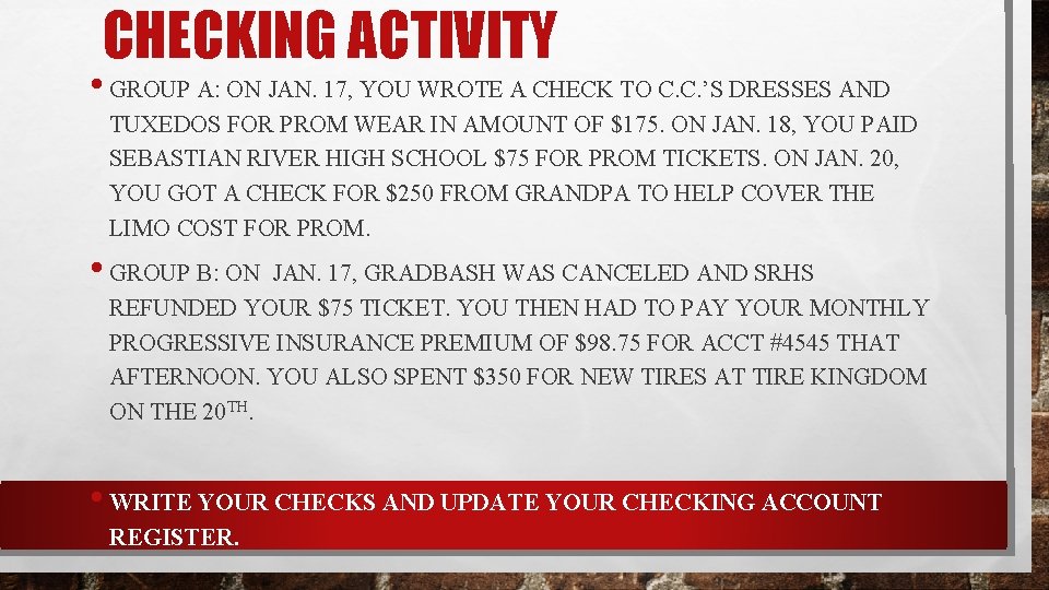 CHECKING ACTIVITY • GROUP A: ON JAN. 17, YOU WROTE A CHECK TO C.