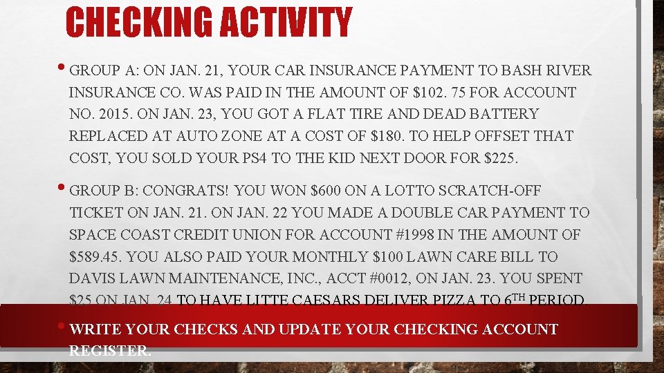 CHECKING ACTIVITY • GROUP A: ON JAN. 21, YOUR CAR INSURANCE PAYMENT TO BASH