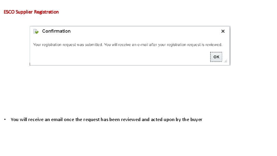 ESCO Supplier Registration • You will receive an email once the request has been
