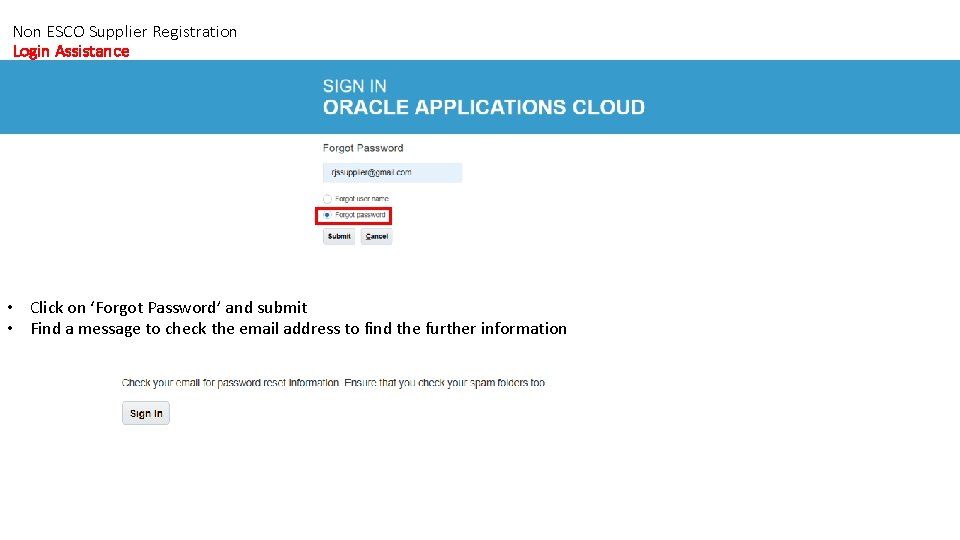 Non ESCO Supplier Registration Login Assistance • Click on ‘Forgot Password’ and submit •
