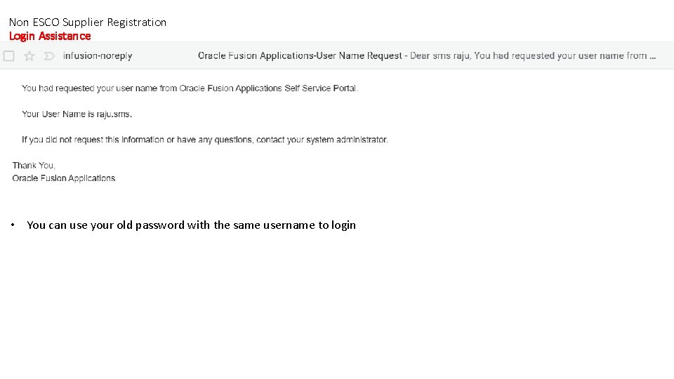 Non ESCO Supplier Registration Login Assistance • You can use your old password with