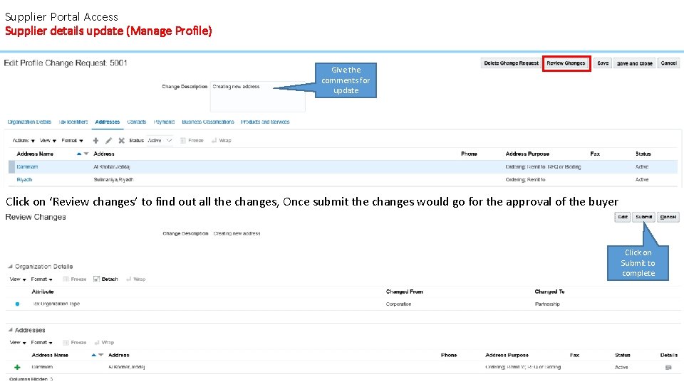 Supplier Portal Access Supplier details update (Manage Profile) Give the comments for update Click