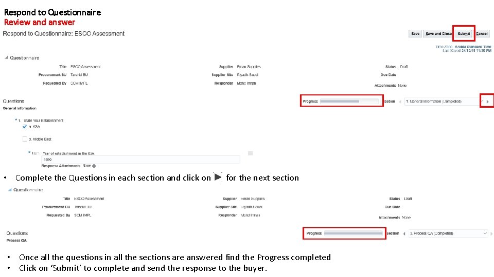 Respond to Questionnaire Review and answer • Complete the Questions in each section and