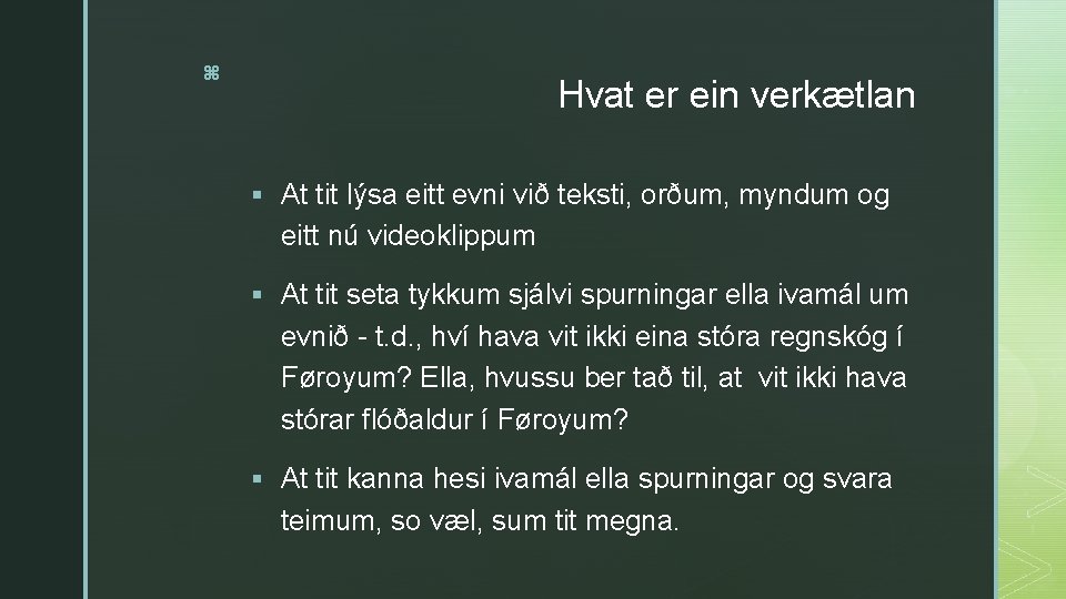 z Hvat er ein verkætlan § At tit lýsa eitt evni við teksti, orðum,