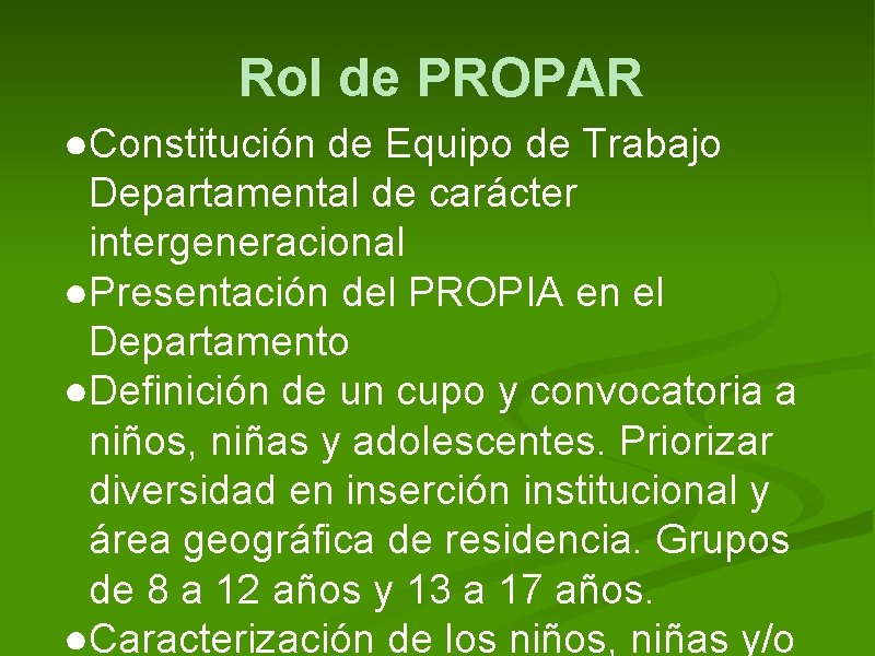Rol de PROPAR ●Constitución de Equipo de Trabajo Departamental de carácter intergeneracional ●Presentación del