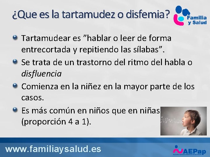 ¿Que es la tartamudez o disfemia? Tartamudear es ”hablar o leer de forma entrecortada