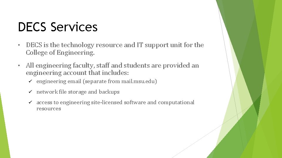 DECS Services • DECS is the technology resource and IT support unit for the