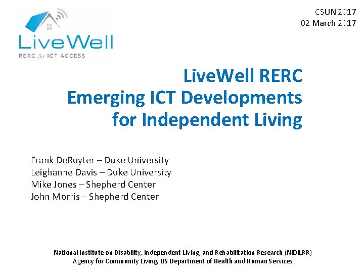 CSUN 2017 02 March 2017 Live. Well RERC Emerging ICT Developments for Independent Living