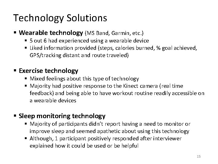 Technology Solutions § Wearable technology (MS Band, Garmin, etc. ) § 5 out 6