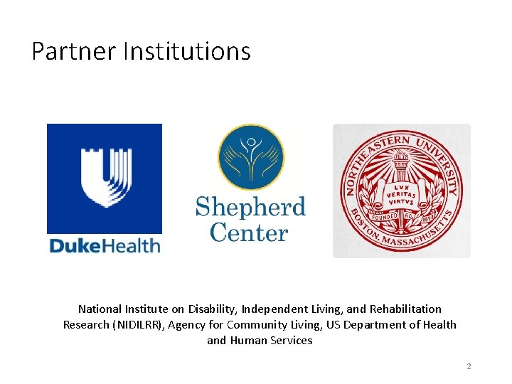 Partner Institutions National Institute on Disability, Independent Living, and Rehabilitation Research (NIDILRR), Agency for