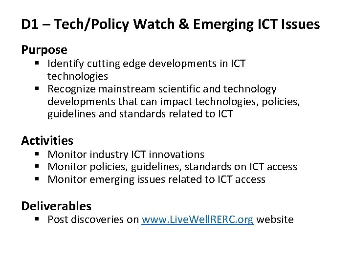 D 1 – Tech/Policy Watch & Emerging ICT Issues Purpose § Identify cutting edge