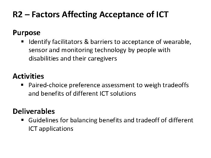 R 2 – Factors Affecting Acceptance of ICT Purpose § Identify facilitators & barriers