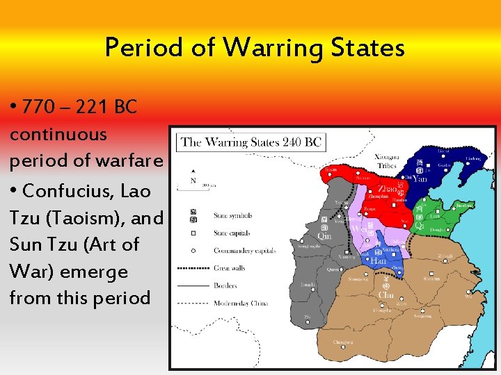 Period of Warring States • 770 – 221 BC continuous period of warfare •