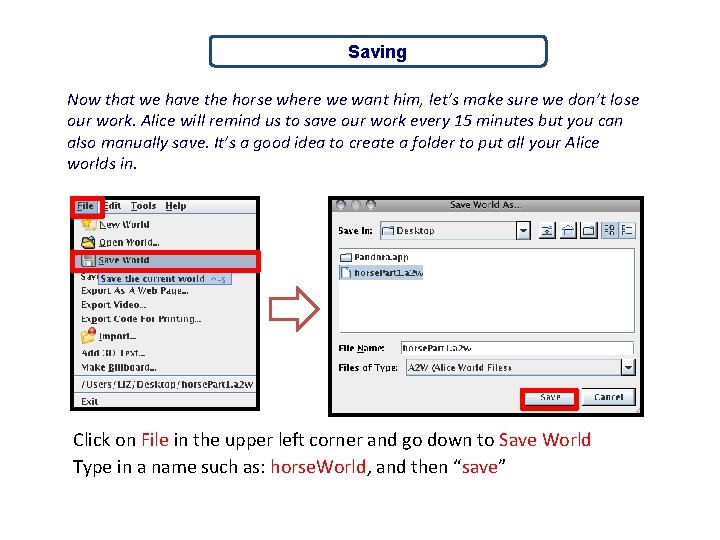 Saving Now that we have the horse where we want him, let’s make sure
