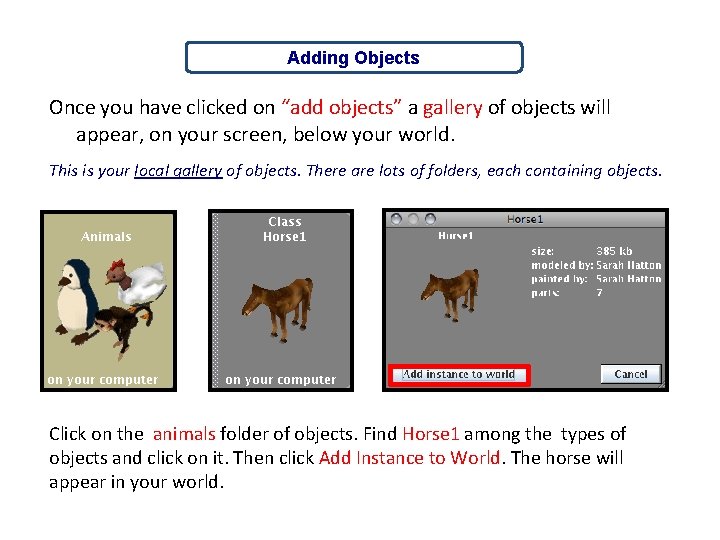 Adding Objects Once you have clicked on “add objects” a gallery of objects will
