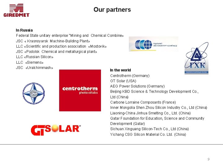 Our partners In Russia Federal State unitary enterprise “Mining and Chemical Combine» JSC « Our partners In Russia Federal State unitary enterprise “Mining and Chemical Combine» JSC «