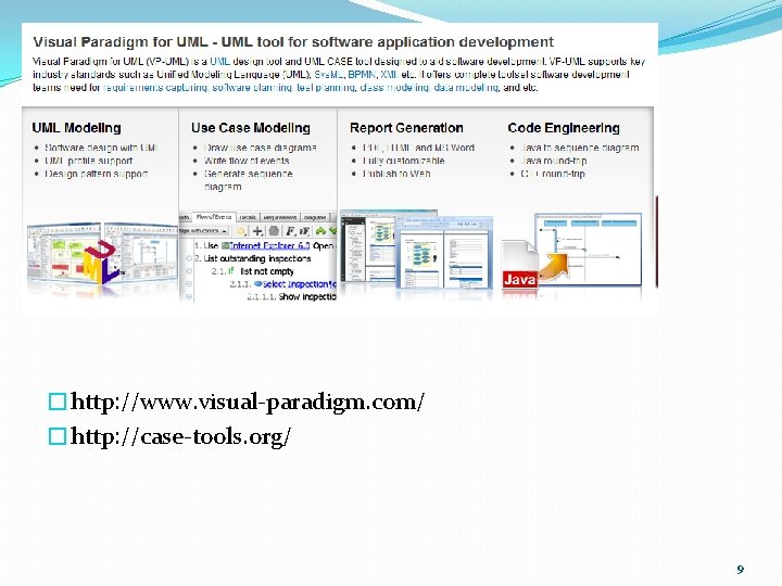 �http: //www. visual-paradigm. com/ �http: //case-tools. org/ 9 