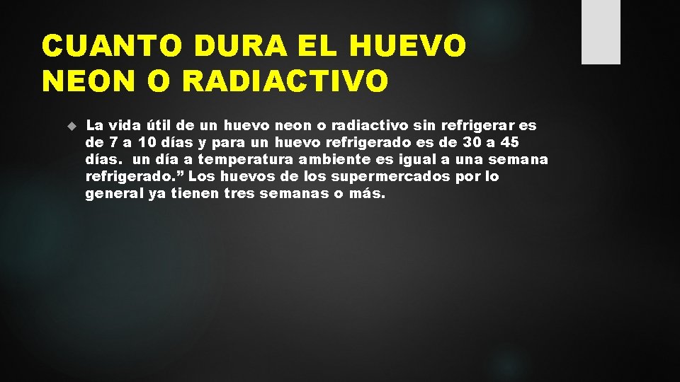CUANTO DURA EL HUEVO NEON O RADIACTIVO La vida útil de un huevo neon