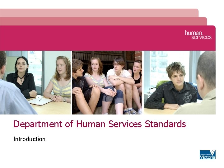 Department of Human Services Standards Introduction Program Overview