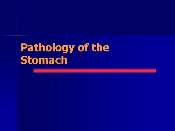 Pathology of the Stomach 