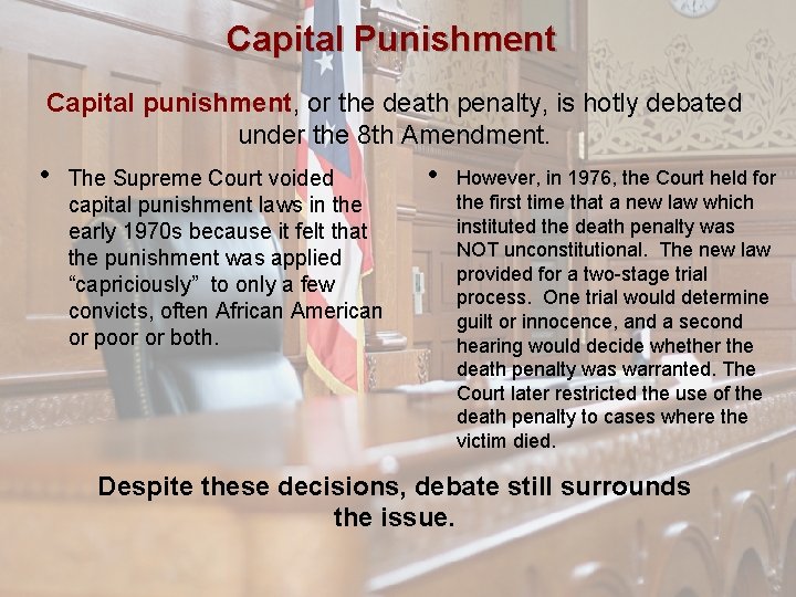 Capital Punishment Capital punishment, or the death penalty, is hotly debated under the 8