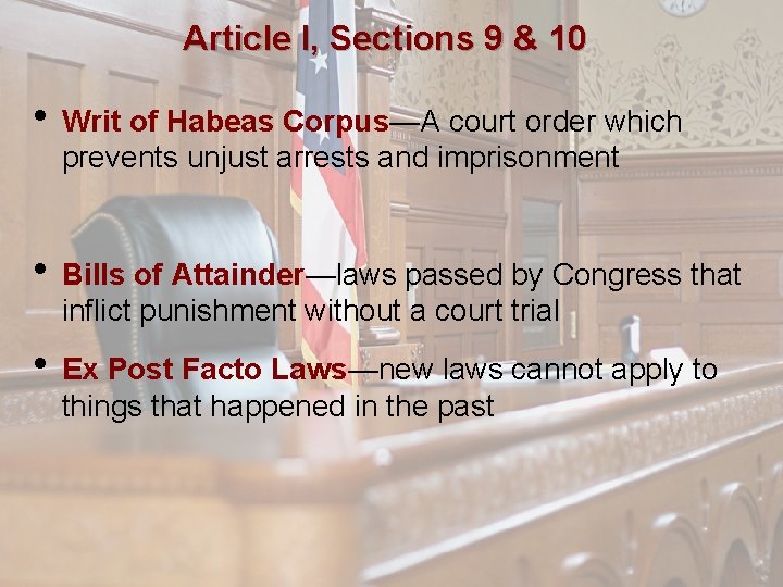 Article I, Sections 9 & 10 • Writ of Habeas Corpus—A court order which
