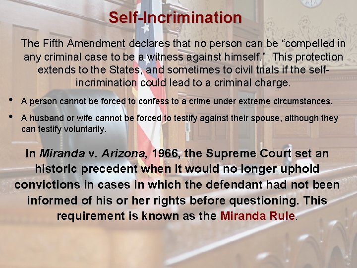 Self-Incrimination The Fifth Amendment declares that no person can be “compelled in any criminal