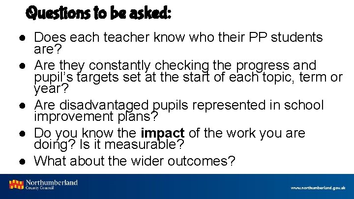 Questions to be asked: ● Does each teacher know who their PP students are?