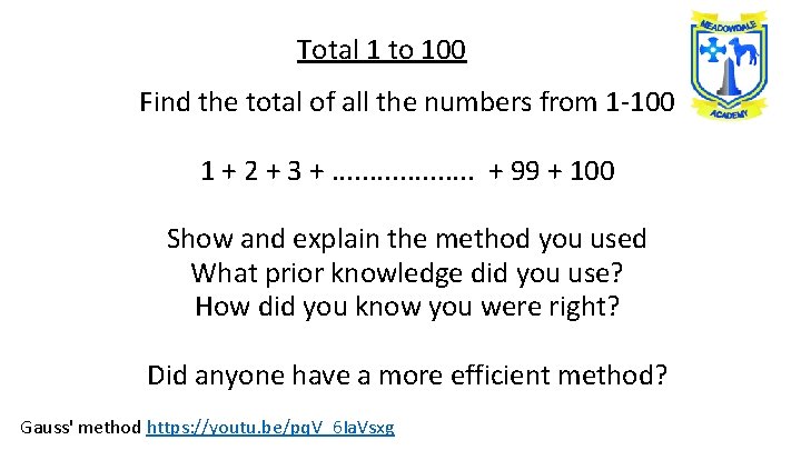 Total 1 to 100 Find the total of all the numbers from 1 -100