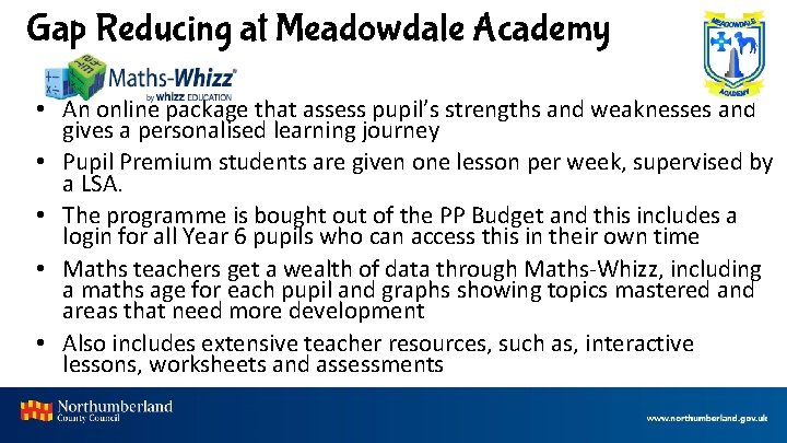 Gap Reducing at Meadowdale Academy • An online package that assess pupil’s strengths and