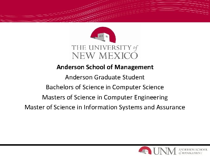 Anderson School of Management Anderson Graduate Student Bachelors of Science in Computer Science Masters