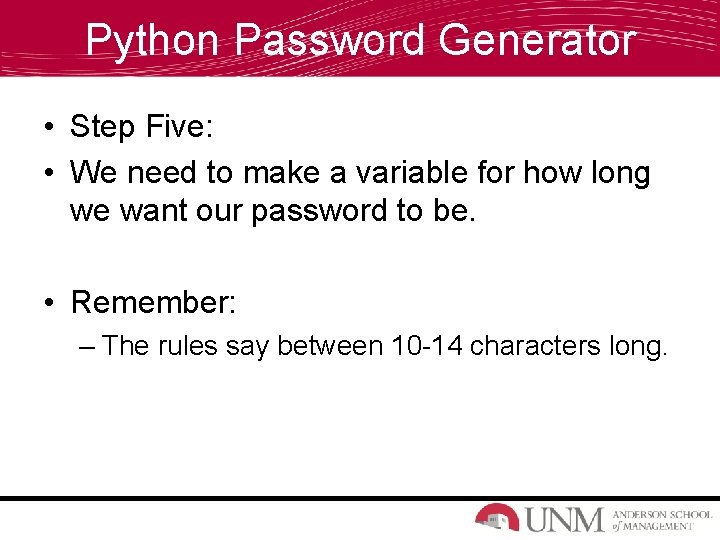 Python Password Generator • Step Five: • We need to make a variable for