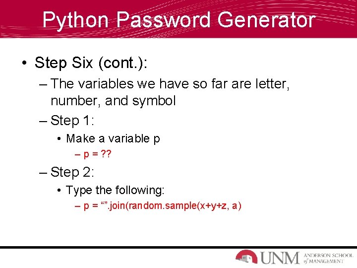 Python Password Generator • Step Six (cont. ): – The variables we have so