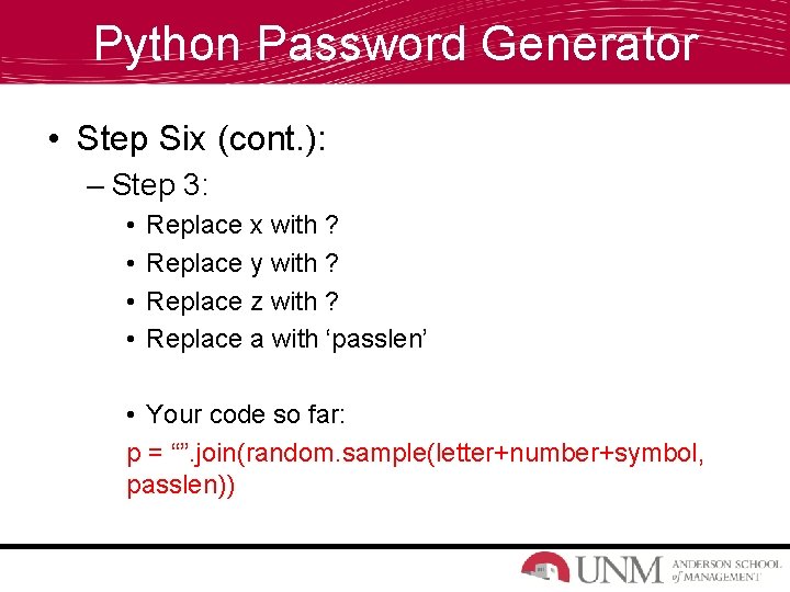 Python Password Generator • Step Six (cont. ): – Step 3: • • Replace