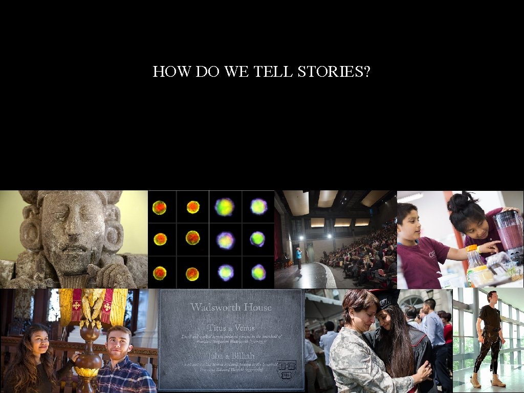 HOW DO WE TELL STORIES? 