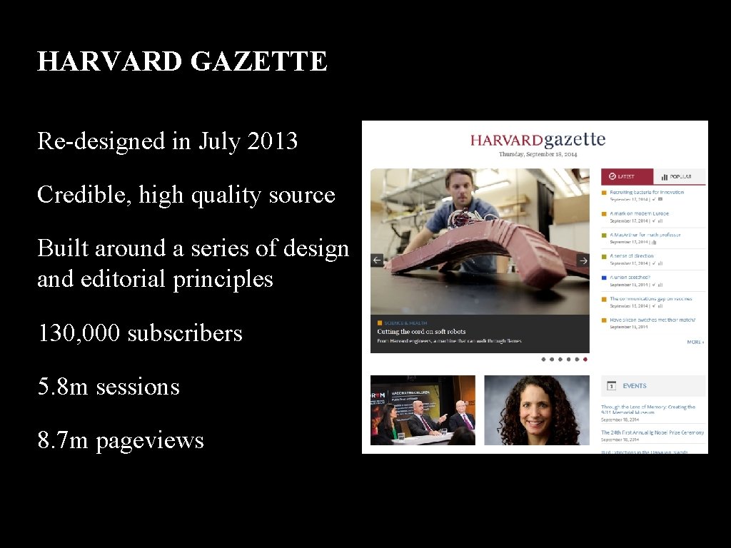 HARVARD GAZETTE Re-designed in July 2013 Credible, high quality source Built around a series