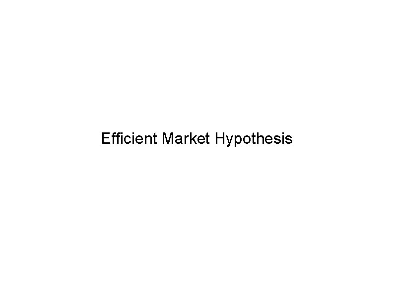 Efficient Market Hypothesis 